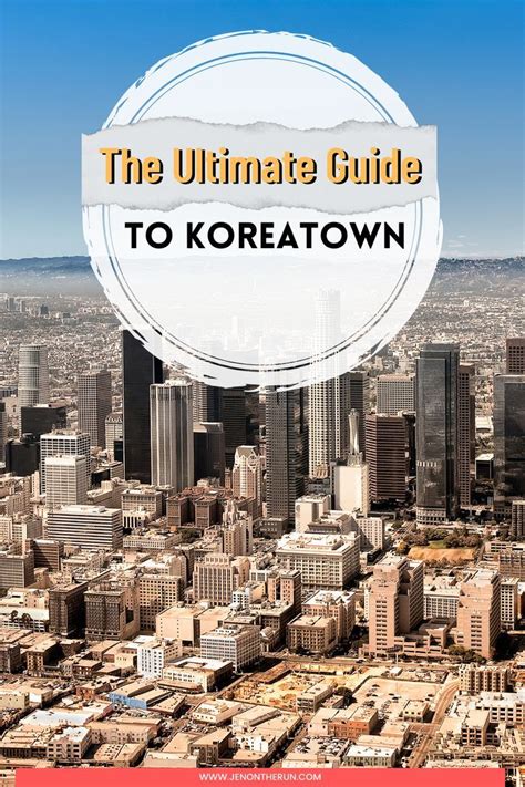 The Guide to Koreatown in Los Angeles